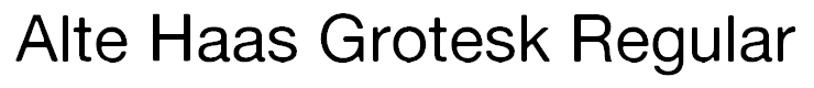 Alte Haas Grotesk Regular