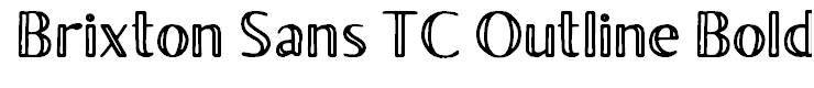 Brixton Sans TC Outline Bold
