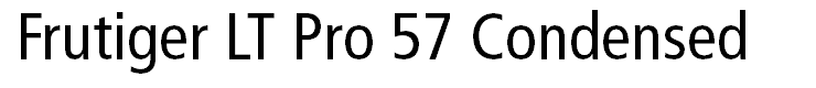 Frutiger LT Pro 57 Condensed