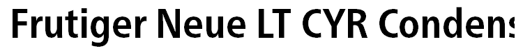 Frutiger Neue LT CYR Condensed Bold
