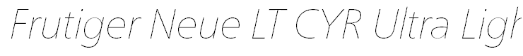 Frutiger Neue LT CYR Ultra Light Italic