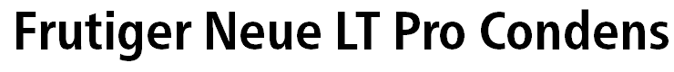 Frutiger Neue LT Pro Condensed Bold