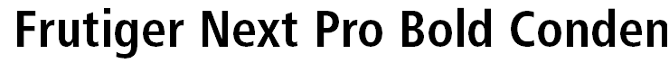 Frutiger Next Pro Bold Condensed