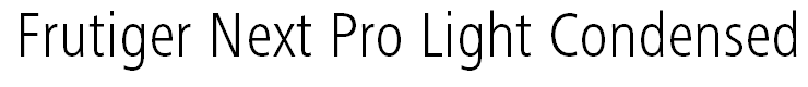 Frutiger Next Pro Light Condensed