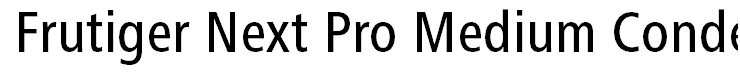 Frutiger Next Pro Medium Condensed