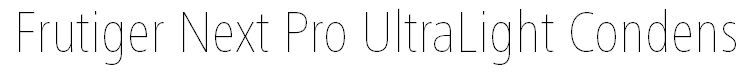 Frutiger Next Pro UltraLight Condensed