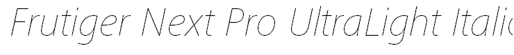 Frutiger Next Pro UltraLight Italic