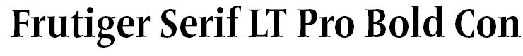 Frutiger Serif LT Pro Bold Condensed