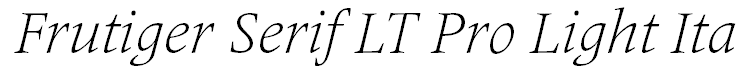 Frutiger Serif LT Pro Light Italic