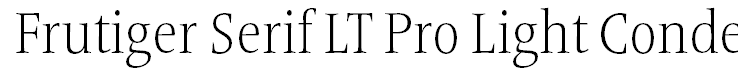 Frutiger Serif LT Pro Light Condensed