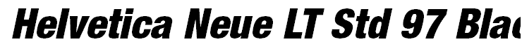 Helvetica Neue LT Std 97 Black Condensed Oblique