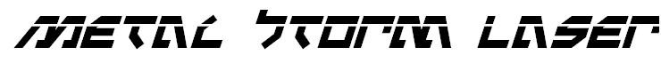 Metal Storm Laser Italic Italic