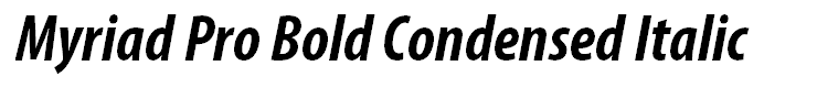 Myriad Pro Bold Condensed Italic