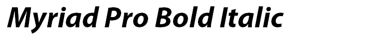 Myriad Pro Bold Italic