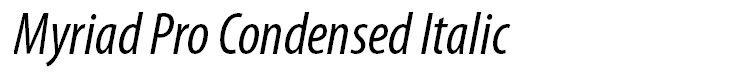 Myriad Pro Condensed Italic