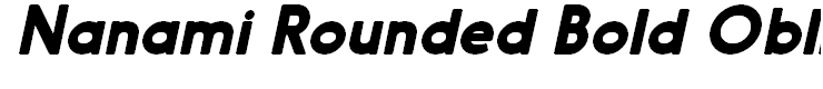 Nanami Rounded Bold Oblique