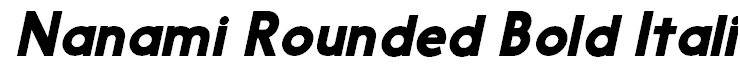 Nanami Rounded Bold Italic