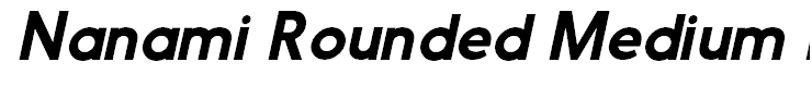 Nanami Rounded Medium Italic