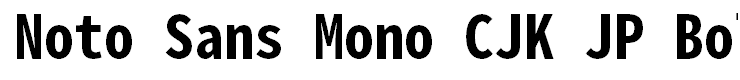 Noto Sans Mono CJK JP Bold