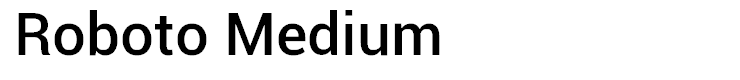 Roboto Medium