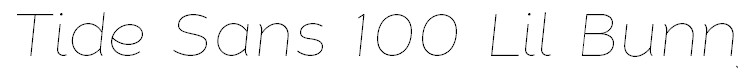 Tide Sans 100 Lil Bunny Italic